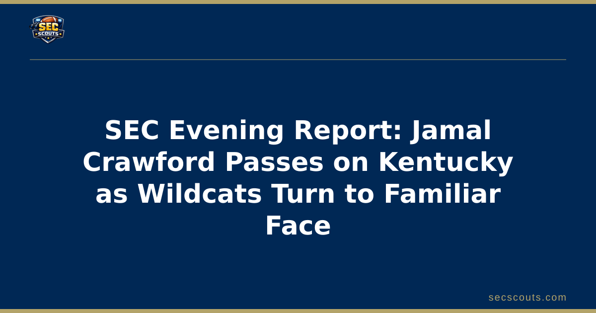 SEC Evening Report: Jamal Crawford Passes on Kentucky as Wildcats Turn to Familiar Face
